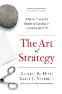 Cover of &#039;The Art of Strategy&#039; book by Dixit and Nalebuff