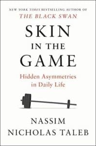 Book cover of &#039;Skin in the Game&#039; by Nassim Taleb.